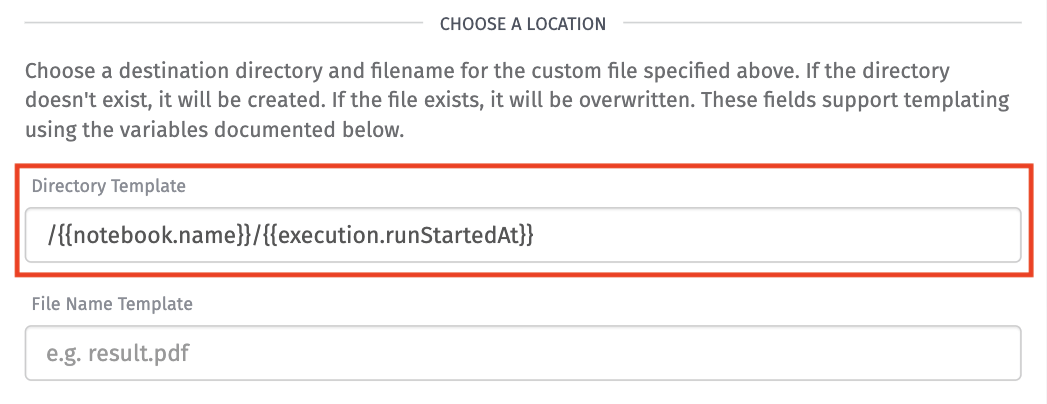 Notebook Outputs File Location Inputs Directory Template